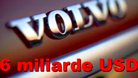 Ford vinde Volvo pentru 6 miliarde USD