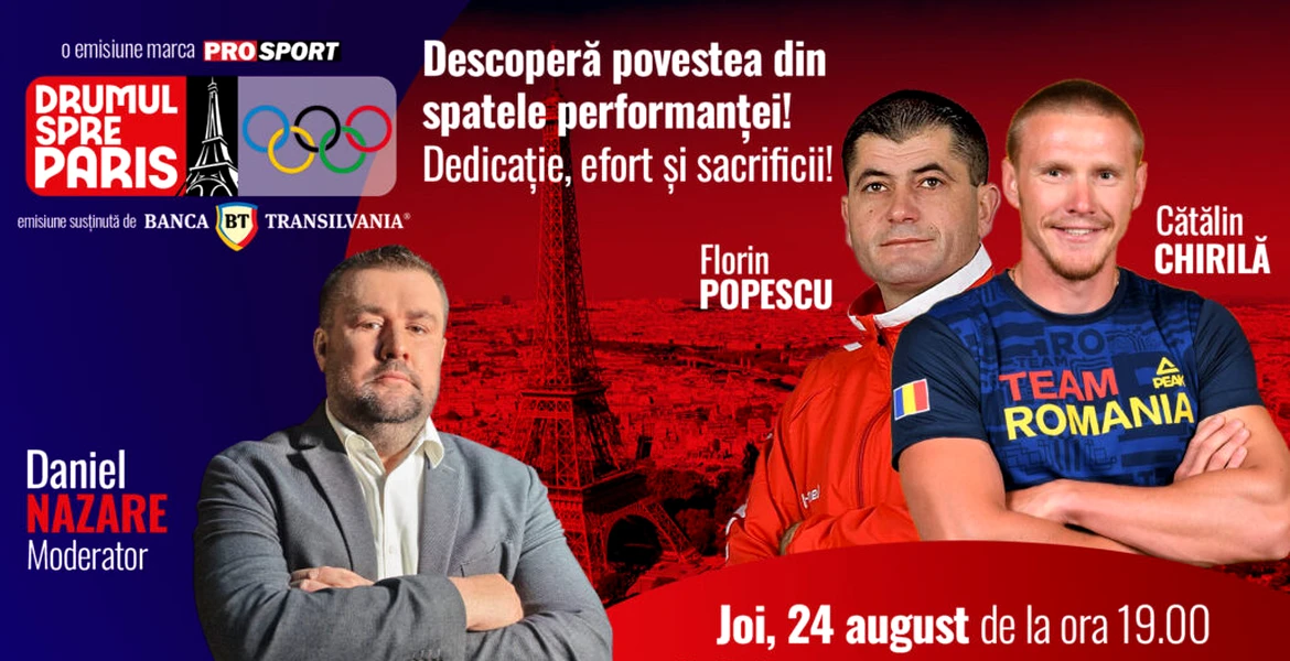 Cătălin Chirilă și Florin Popescu, invitații emisiunii „Drumul spre Paris” de la ProSport