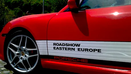 Porsche Roadshow - o experienţă de neuitat