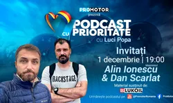 „Podcast cu Prioritate” #23 – Ediție specială de 1 decembrie. Invitați: Alin Ionescu (Mașinistul) și Dan Scarlat