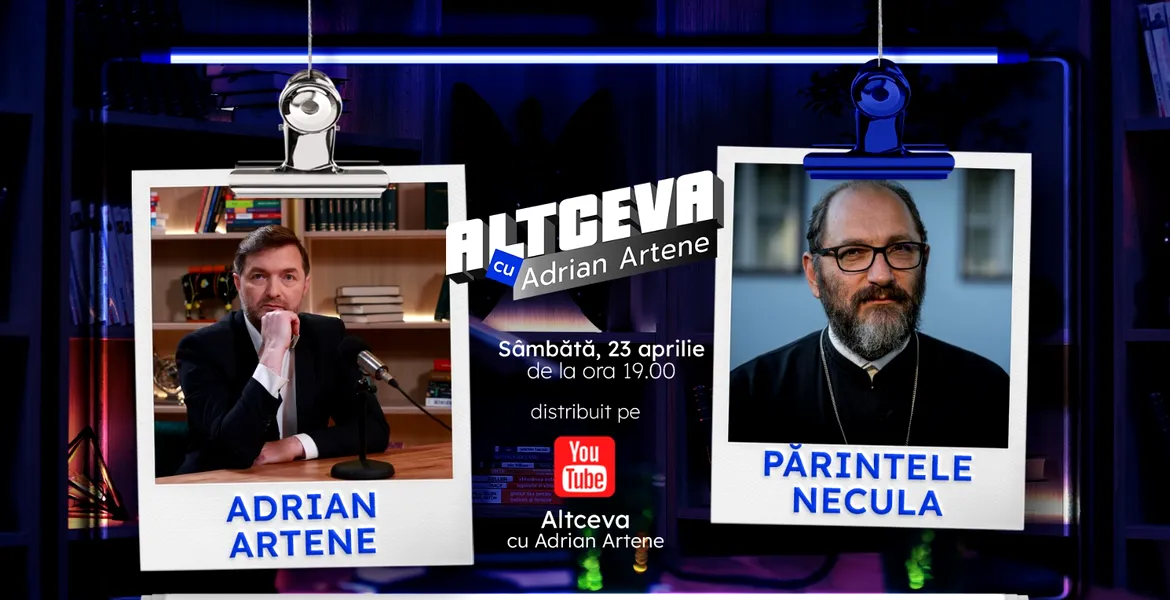 Ediție specială de Paște a podcastului ALTCEVA cu Adrian Artene și părintele Constantin Necula