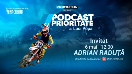 Adrian Răduță vine la „Podcast cu Prioritate” #99 by ProMotor pe 6 mai. Episod despre motocros, disciplină și culisele unui sport spectaculos
