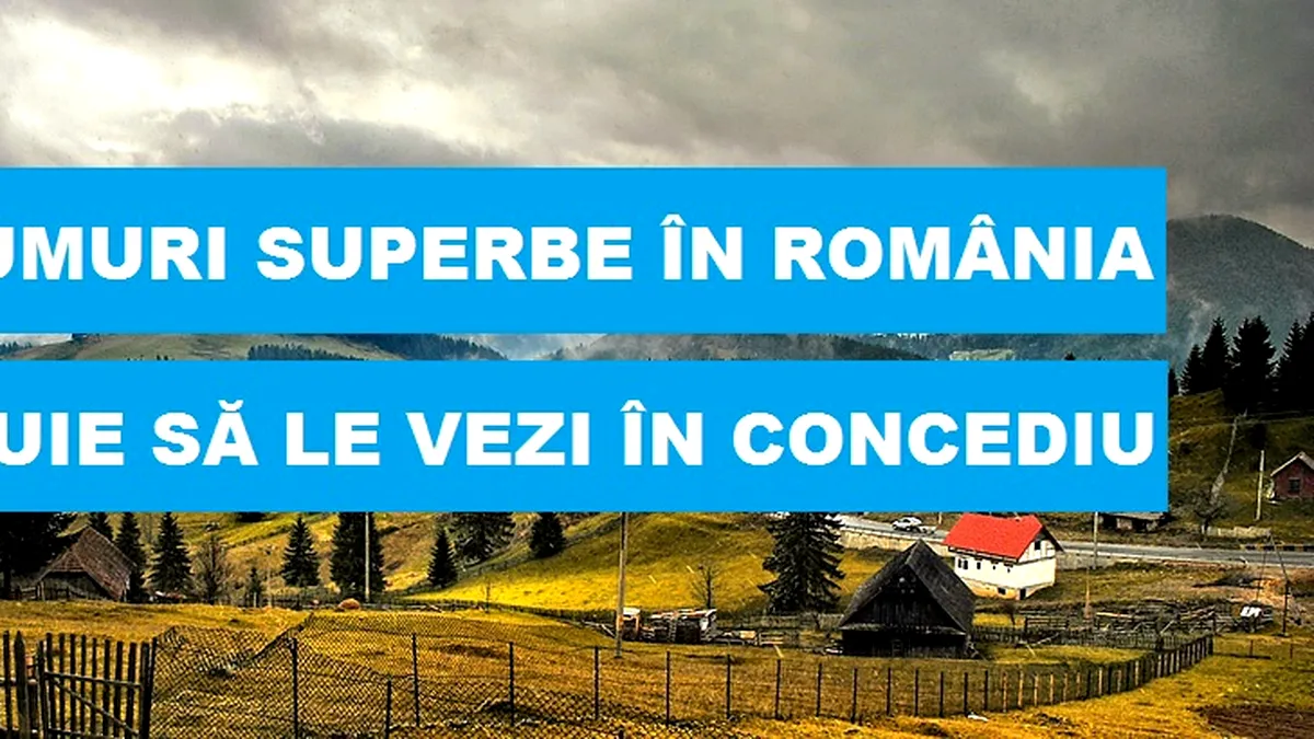 5 rute de vis pentru tine în concediul până luni