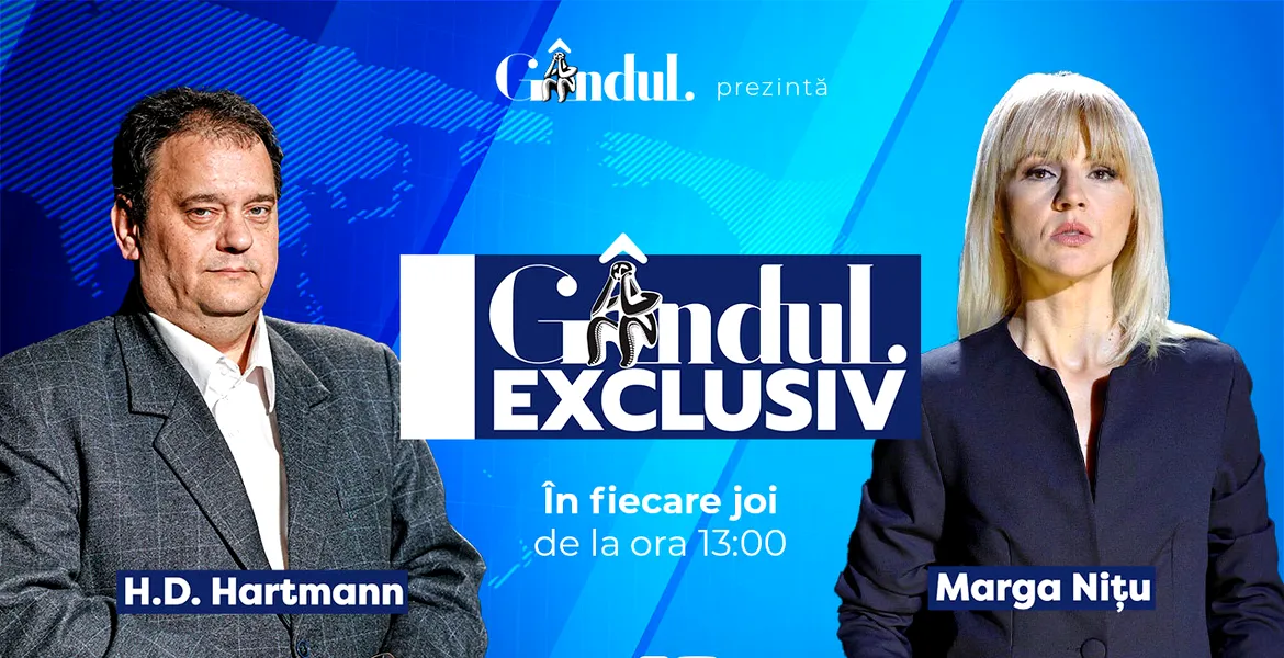 Gândul Exclusiv cu Marga Nițu și H.D. Hartmann, profiler, analist politic, jurnalist, în direct, joi, de la ora 13.00