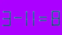 Test de inteligență | Corectați 3-11=8, mutând un singur băț de chibrit