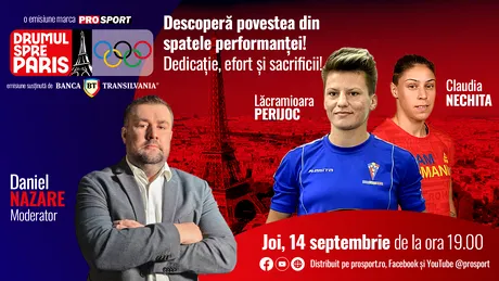 Lăcramioara Perijoc și Claudia Nechita, invitate la „Drumul spre Paris” by ProSport. Emisiunea apare joi, 14 septembrie, ora 19:00