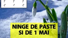 Ninsori de Paște și de 1 Mai! Orașul din România în care ninge în aprilie și în mai, potrivit meteorologilor Accuweather