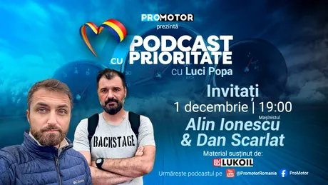 „Podcast cu Prioritate” #23 - Ediție specială de 1 decembrie. Invitați: Alin Ionescu (Mașinistul) și Dan Scarlat