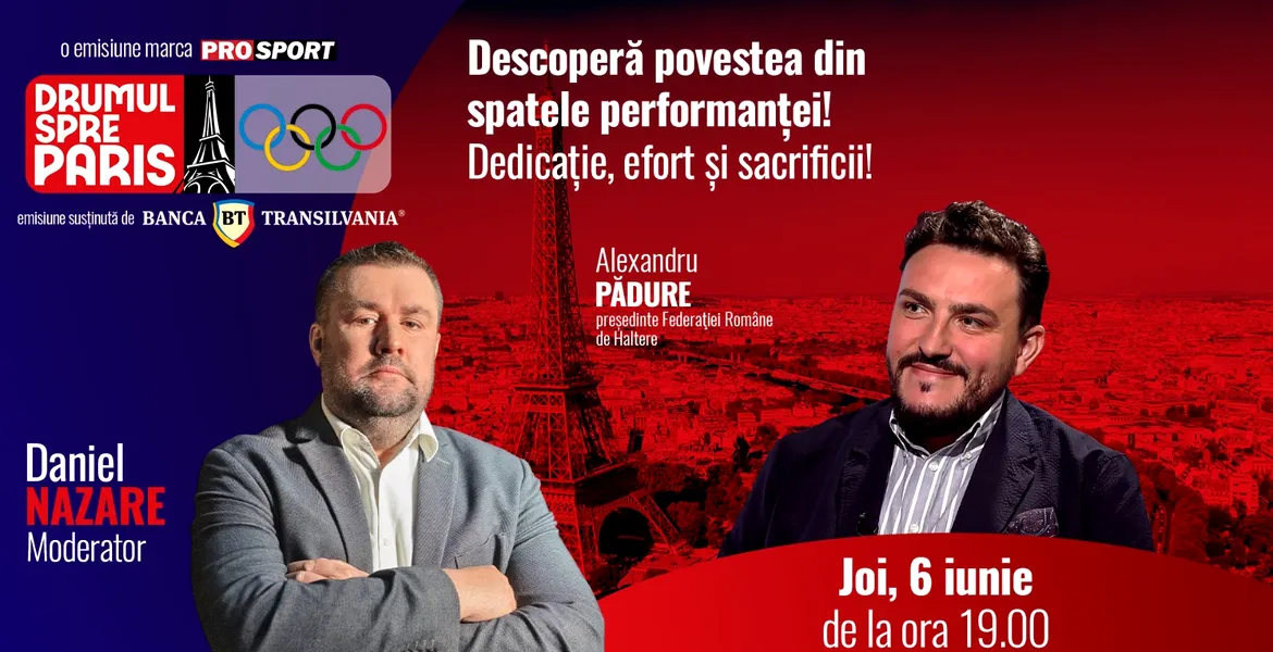 Alexandru Pădure, președintele FR de Haltere, invitatul emisiunii ,,Drumul spre Paris’’ de joi, 6 iunie, de la ora 19:00