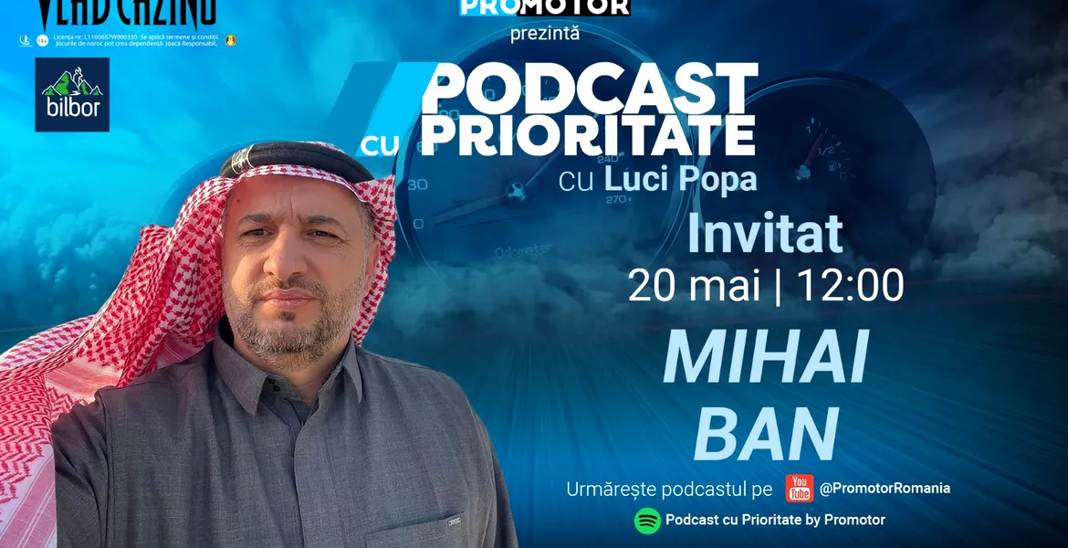 Luni, 20 mai, ProMotor publică #45 din „Podcast cu Prioritate”. Invitat Mihai Ban (pilot în Dakar Rally)