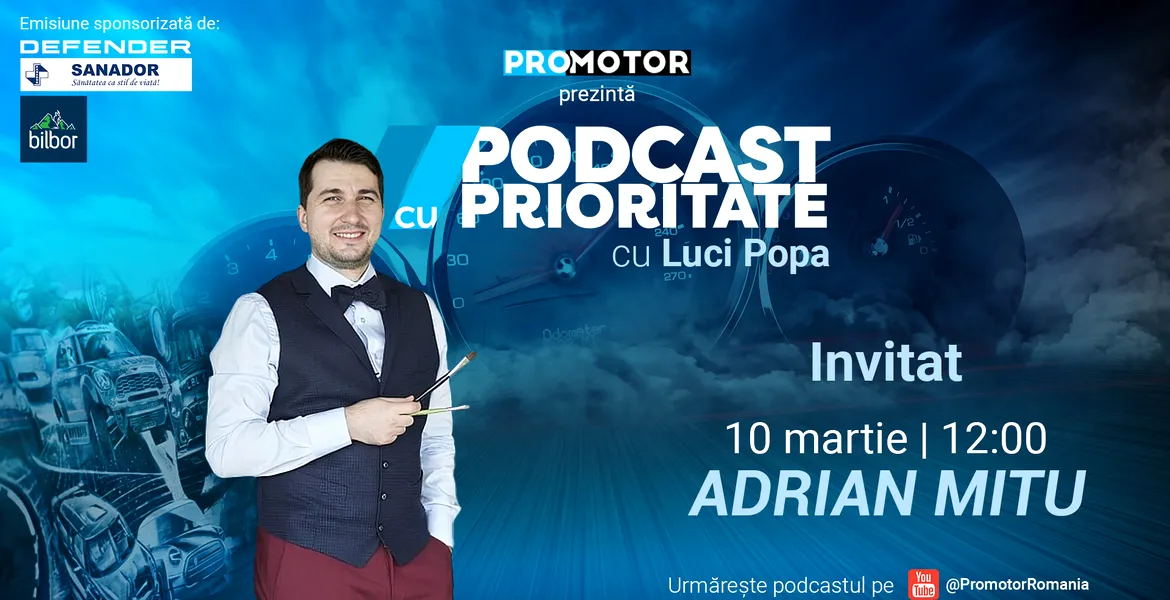 „Podcast cu Prioritate” #67 by ProMotor: Adrian Mitu își împărtășește viziunea sa artistică asupra automobilelor