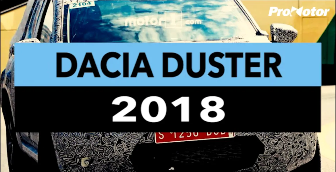 ProMotor NEWS: Ce zici de noul Duster? Apare în câteva luni