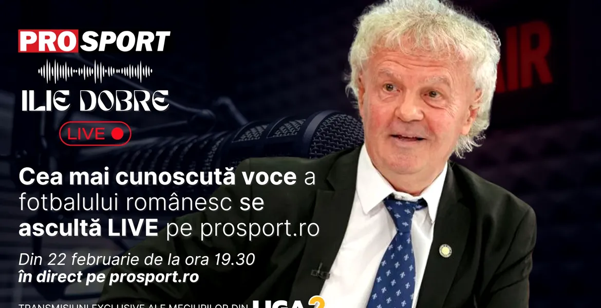 Cea mai cunoscută voce a fotbalului românesc vine la Prosport.ro! Ilie Dobre se ascultă LIVE pe ProSport.ro!