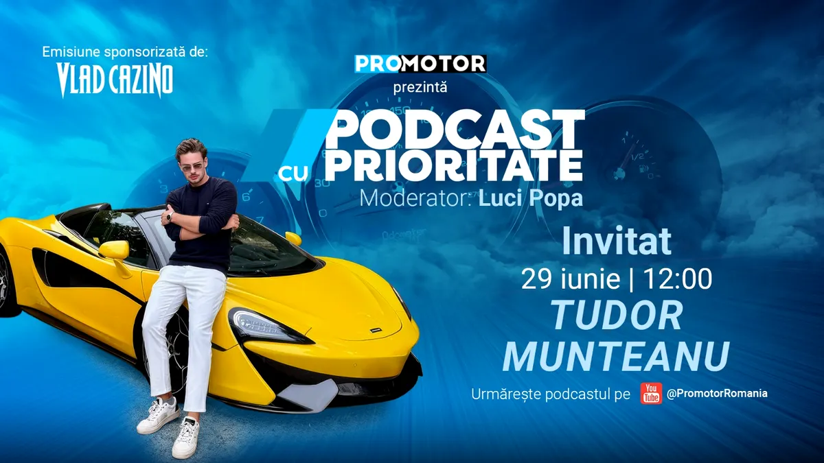 „Podcast cu Prioritate” #105: Tudor Munteanu, invitatul noului episod ProMotor. Cum a ajuns viral pe internet, controversele din jurul motoarelor diesel și primul Ferrari electric