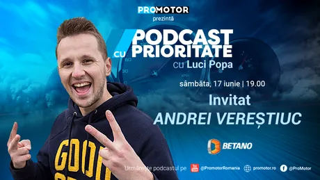 ”Podcast cu Prioritate” by ProMotor, ep. 10, apare pe 17 iunie, ora 19:00. Invitat: Andrei Vereștiuc