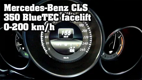 VIDEO: Sprint 0-200 km/h cu Mercedes-Benz CLS 350 BlueTEC facelift
