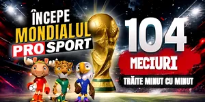 Proiect editorial special: Mondialul ProSport pentru CM 2026. Toate cele 104 meciuri de la Campionatul Mondial, urmărite minut cu minut