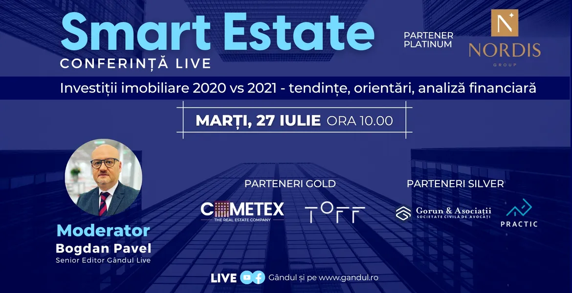 Conferința digitală LIVE ”SMART ESTATE” – Marți 27 iulie de la ora 10.00 în direct online din studioul Gândul  LIVE