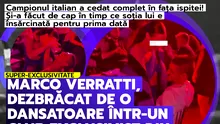 Marco Verratti, dezbrăcat de o dansatoare într-un club exclusivist din Mykonos. Campionul italian a cedat complet în fața ispitei!