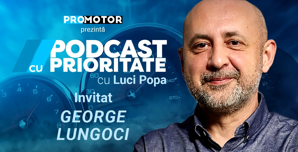 Ediția #37 „Podcast cu Prioritate” by ProMotor apare miercuri, 20 martie. Invitat: George Lungoci