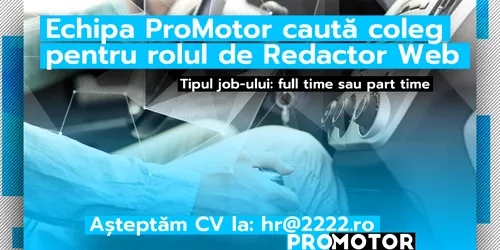 Echipa ProMotor caută coleg pentru rolul de Redactor Web (program full time sau part time)