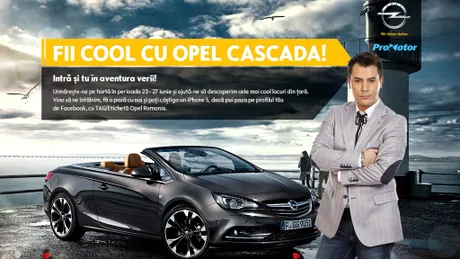 Vara asta, fii COOL cu Opel Cascada!