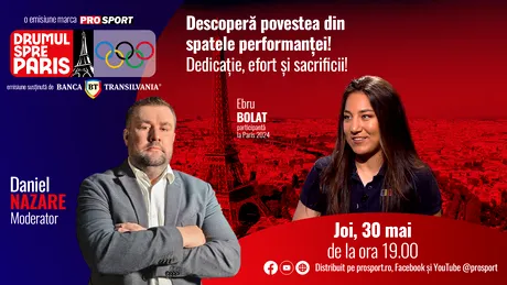 Ebru Bolat, invitata emisiunii „Drumul spre Paris” de joi, 30 mai, de la ora 19:00