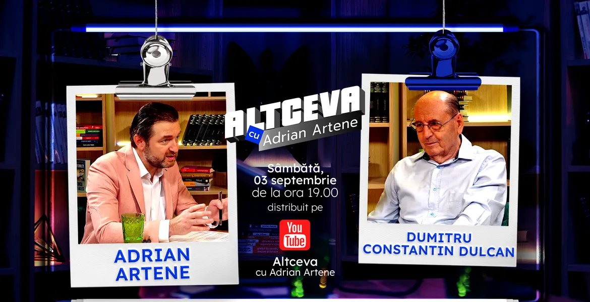 Dumitru Constantin Dulcan este invitat la podcastul ALTCEVA cu Adrian Artene