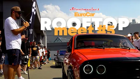 Publicul iubitor de mașini modificate sunt invitați în acest weekend la EuroCar Meeting Rooftop 5