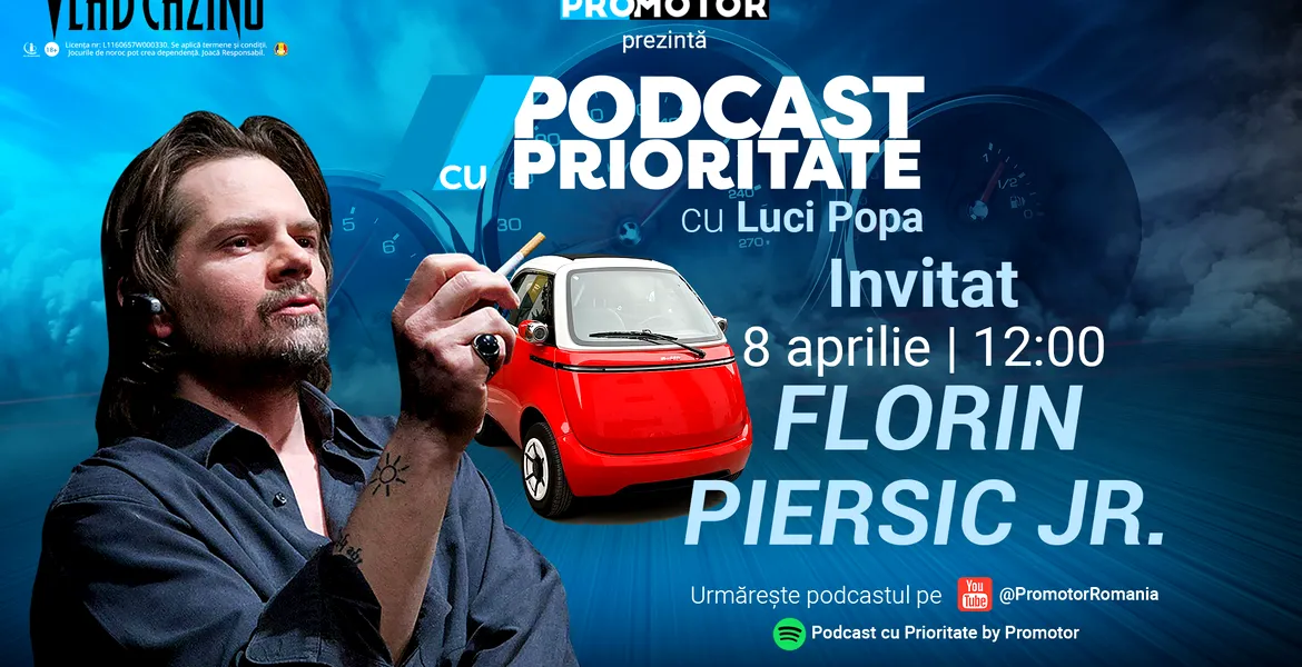 Ediția #39 „Podcast cu Prioritate” by ProMotor apare luni, 8 aprilie. Invitat: Florin Piersic JR