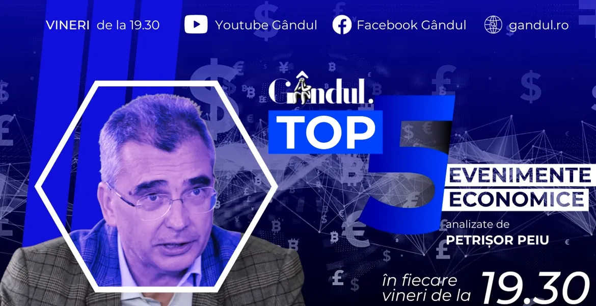 LANSARE. Gândul.ro lansează ‘’Top 5 evenimente economice ale săptămânii’’, realizat de analistul Petrișor Peiu