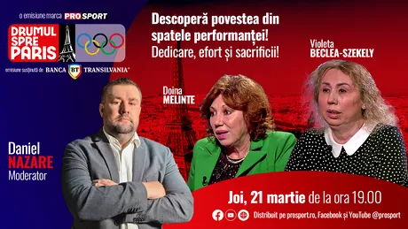 Doina Melinte și Violeta Beclea Szekely sunt invitatele emisiunii „Drumul spre Paris” de joi, 21 martie, de la ora 19:00