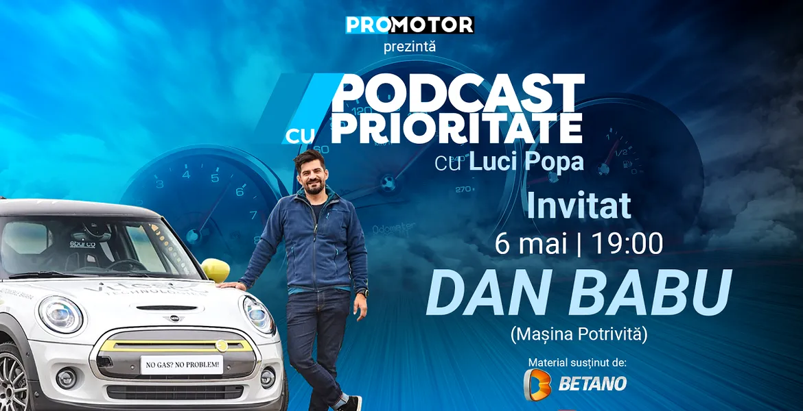 ”Podcast cu Prioritate” ep. 7. Dan Babu (Mașina Potrivită): ”Pur si simplu mă deranjează când oamenii sunt păcăliți”