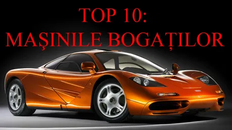 Top 10 maşinile celor mai bogaţi oameni din lume