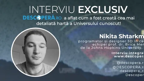 INTERVIU EXCLUSIV DESCOPERĂ.ro – Cea mai frumoasă hartă a Universului. Cum a fost creată și cum ne ajută?