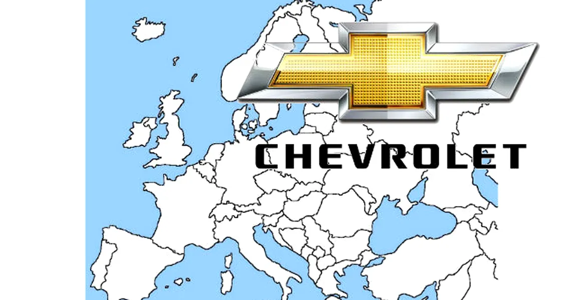 BREAKING. Chevrolet se va retrage de pe piaţa europeană până în 2015