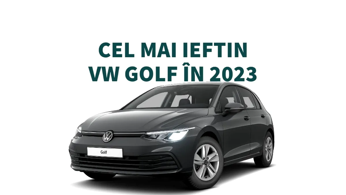 Cât costă cel mai ieftin Volkswagen Golf în 2023. Ce oferă modelul compact al producătorului german