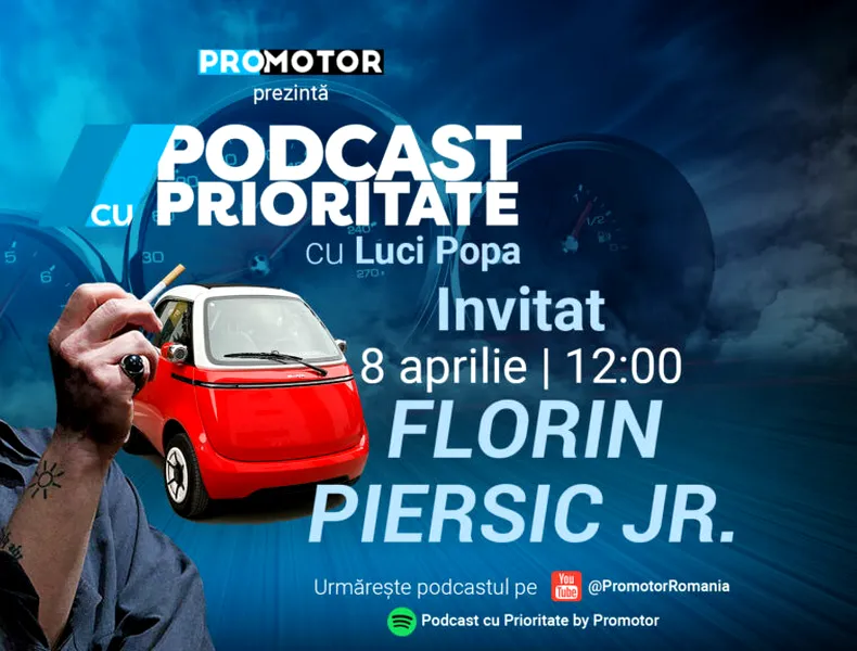 Ediția #39 „Podcast cu Prioritate” by ProMotor apare luni, 8 aprilie. Invitat: Florin Piersic JR