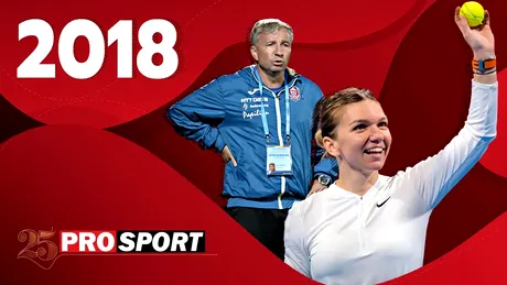 PROSPORT 25 – 2018. Simona Halep, triumf la Roland Garros! Dan Petrescu, primul titlu cu CFR Cluj!