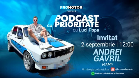 „Podcast cu Prioritate” #52 din 2 septembrie îl are ca invitat pe Andrei Gavril (GAMI)