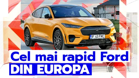 Ford Mustang Mach-E GT: SUV electric cu aproape 500 CP - Prezentare Video