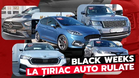 Black Weeks la Țiriac Auto Rulate - Peste 200 de mașini la prețuri atractive