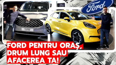 Ford pentru oraș, drum lung sau afacerea ta. Gama diversificată te așteaptă la Țiriac Auto