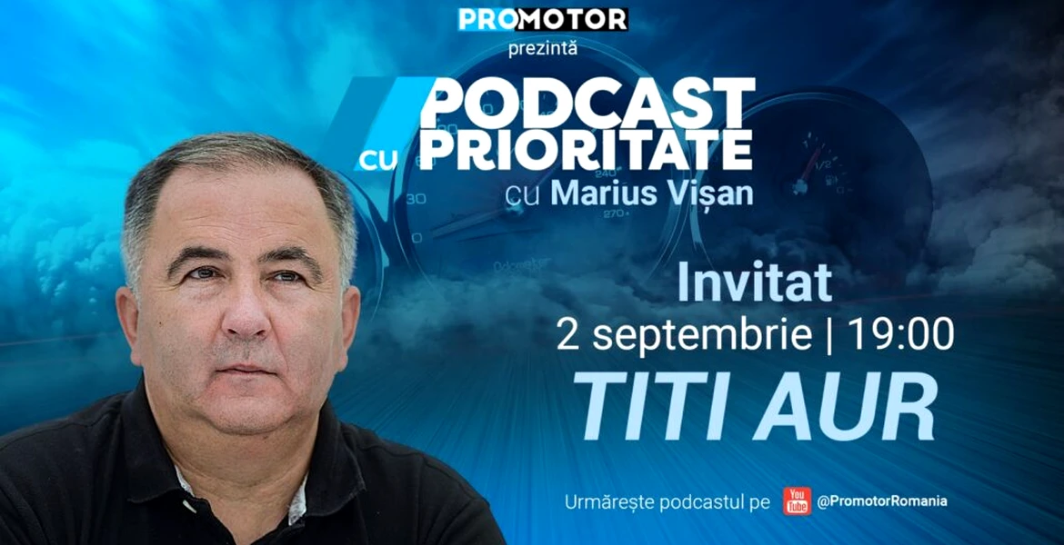 „Podcast cu Prioritate”, ep. 15, apare pe 2 septembrie. Invitat: Titi Aur