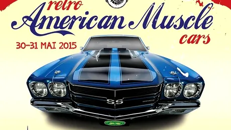 Retro American Muscle Cars, evenimentul săptămânii, are loc la Bucureşti