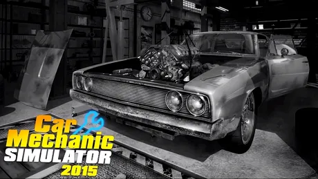 Te-ai săturat de curse? Car Mechanic Simulator 2015 este soluţia alternativă de distracţie