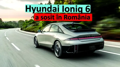 Hyundai Ioniq 6 este disponibil și în România. Cât costă cea mai ieftină versiune