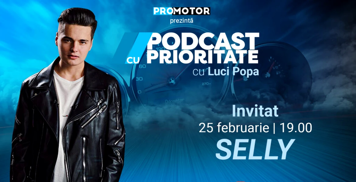 Selly este invitatul celei de-a doua ediții „Podcast cu prioritate”. Aceasta va fi difuzată sâmbătă, 25 februarie, începând cu ora 19:00