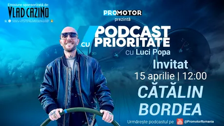 „Podcast cu Prioritate” #40 apare luni, 15 aprilie. Invitat: Cătălin Bordea