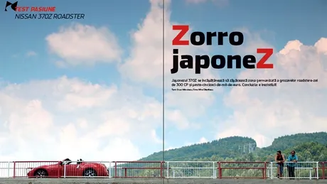Test-pasiune cu Nissan 370Z Roadster. Zorro japoneZ